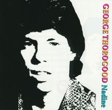George Thorogood & The Destroyers: Huckle Up Baby (Album Version)