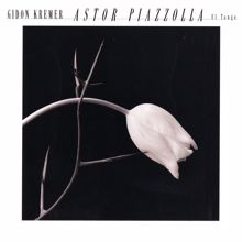 Gidon Kremer: Astor Piazzolla: El Tango