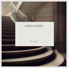 Amelia Warner: Mary