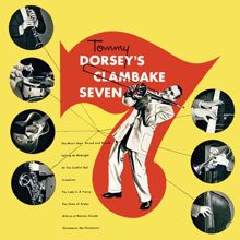 Tommy Dorsey And His Orchestra: Tommy Dorsey's Clambake Seven