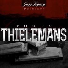 Toots Thielemans: Jazz Legacy