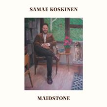 Samae Koskinen: Maidstone