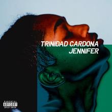 Trinidad Cardona: Jennifer