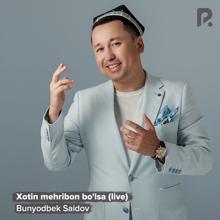 Bunyodbek Saidov: Xotin mehribon bo'lsa(Live)