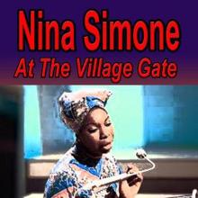 Nina Simone: Nina Simone at the Village Gate