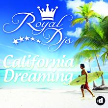 Royal DJs: California Dreaming (Afro Remix)