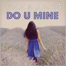 Jack & Jones: Do U Mine