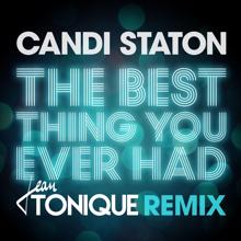 Candi Staton: The Best Thing You Ever Had (Jean Tonique Remix)
