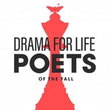 Poets of the Fall: Drama for Life
