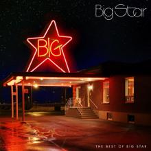 Big Star: The Ballad Of El Goodo (Album Version)