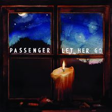 Passenger: Let Her Go