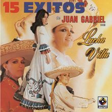 Lucha Villa: 15 Éxitos De Juan Gabriel
