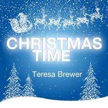 Teresa Brewer: Christmas Time