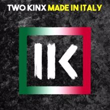 TWO KINX: Made in Italy