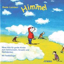 Beate Lambert: Himmel (Neue Hits für große Kinder zum Schmunzeln, Gruseln und Nachdenken)