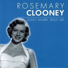 Rosemary Clooney: Tomorrow I'll Dream And Remember