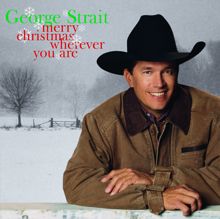 George Strait: Merry Christmas Wherever You Are