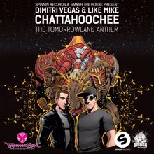 Dimitri Vegas & Like Mike: CHATTAHOOCHEE (Tomorrowland 2013 Anthem)