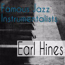Earl Hines: Famous Jazz Instrumentalists