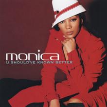 Monica: U Should've Known Better EP