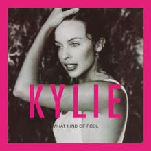 Kylie Minogue: What Kind of Fool? (Heard All That Before)