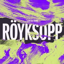 Röyksopp: I Had This Thing (Remixes)