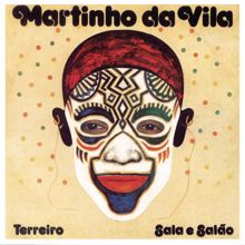 Martinho Da Vila: Terreiro, Sala e Salão