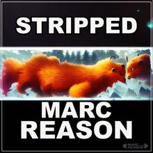 Marc Reason: Stripped (Marc Reason)