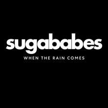 Sugababes: When the Rain Comes