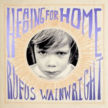 Rufus Wainwright: Heading for Home (feat. John Legend)