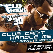 Flo Rida: Club Can't Handle Me (feat. David Guetta) (From the Step Up 3D Soundtrack)