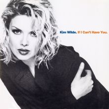 Kim Wilde: If I Can't Have You