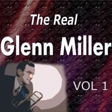 Glenn Miller: The Real Glenn Miller Vol. 1