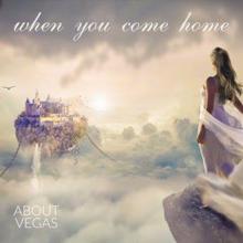 About Vegas: When You Come Home (Chillout Version)