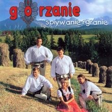 Gorzanie: Zabrales serce moje