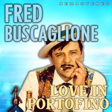 Fred Buscaglione: Love in Portofino (Remastered)