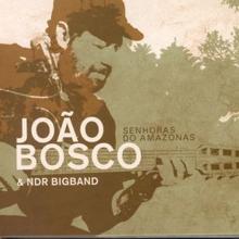 João Bosco: Senhoras Do Amazonas