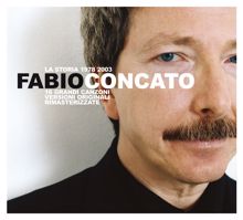 Fabio Concato: La Storia 1978-2003