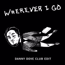 OneRepublic: Wherever I Go (Danny Dove Club Edit)