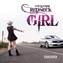 Stan Silver: Hot Blooded Redneck Girl