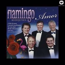 Flamingokvintetten: True Love (Med Kikki Danielsson)