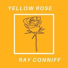 Ray Conniff: Yellow Rose