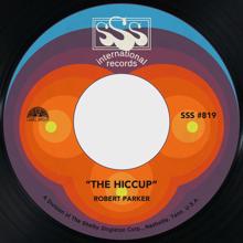 Robert Parker: The Hiccup / Rockin' Pneumonia and the Boogie Woogie Flu