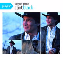 Clint Black: Playlist: The Very Best Of Clint Black