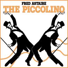 Fred Astaire: The Piccolino