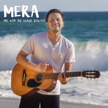 Mera: Me Voy de Viaje Solito