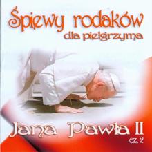 Various Artists: Spiewy rodaków dla pielgrzyma Jana Pawla II cz.2