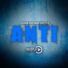 Eleven, Russ, Taze: Anti (feat. Russ & Taze)