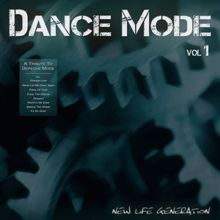 New Life Generation: Dance Mode - A Tribute To Depeche Mode (Vol.1)
