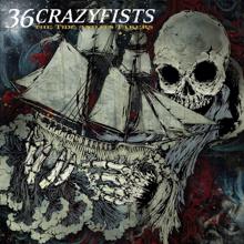 36 Crazyfists: The Tide And Its Takers